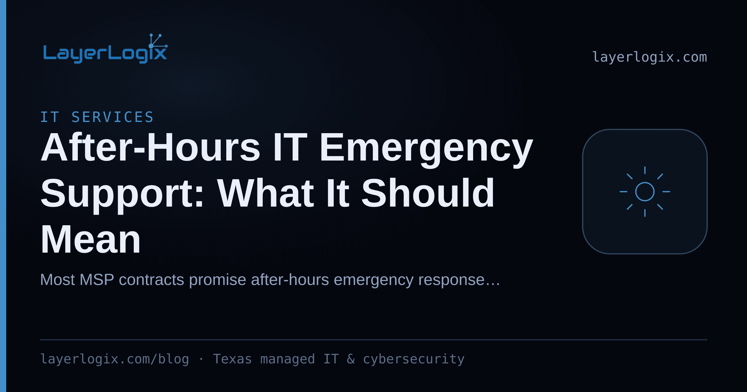 After-Hours IT Emergency Support: What It Should Mean — IT Services article cover card from LayerLogix, with a managed service gear icon