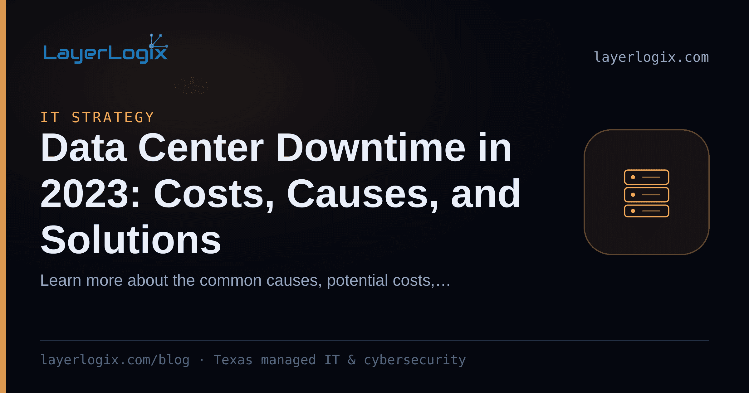 Data Center Downtime in 2023: Costs, Causes, and Solutions — IT Strategy article cover card from LayerLogix, with a server rack icon