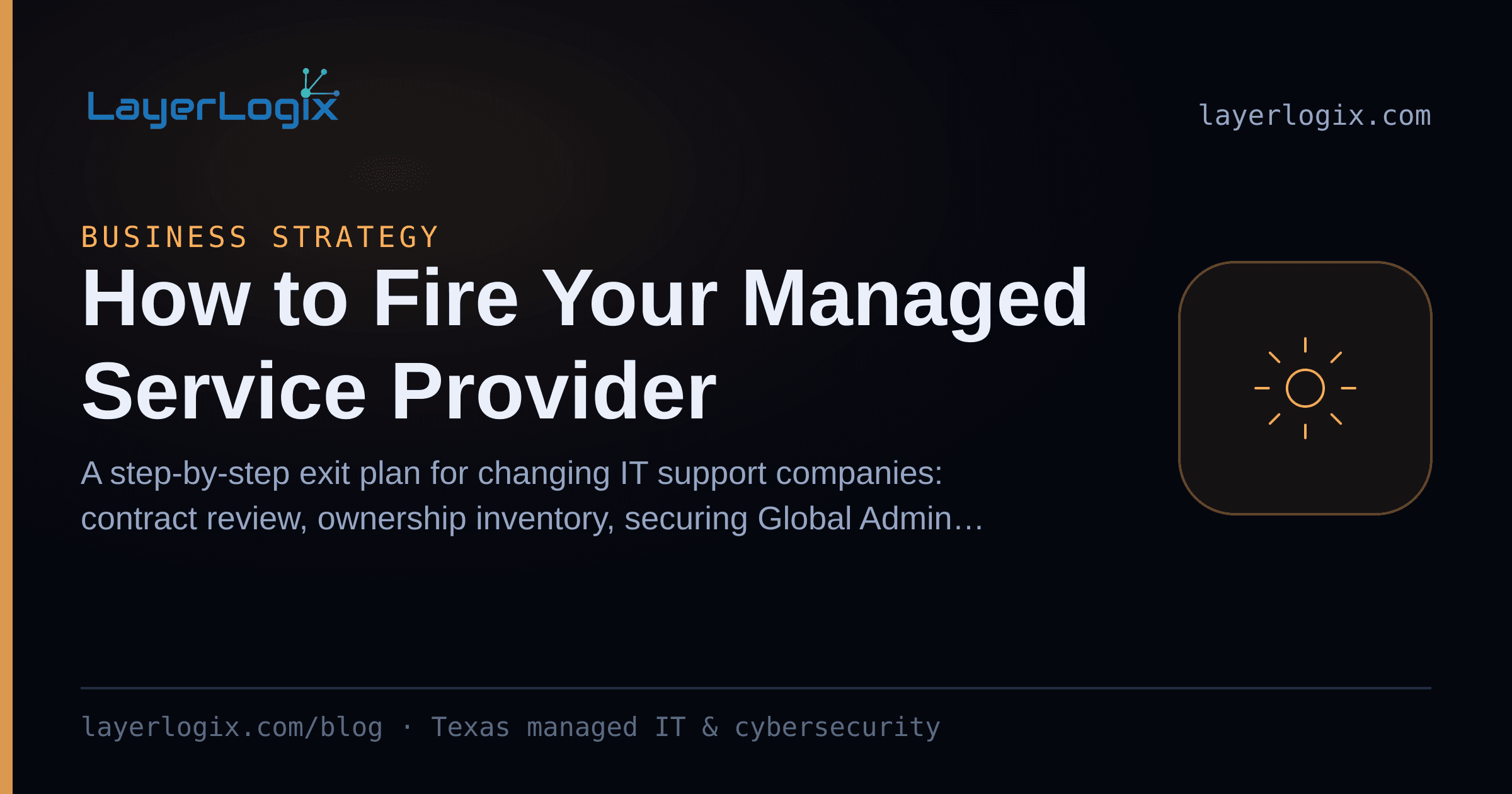 How to Fire Your Managed Service Provider — Business Strategy article cover card from LayerLogix, with a managed service gear icon