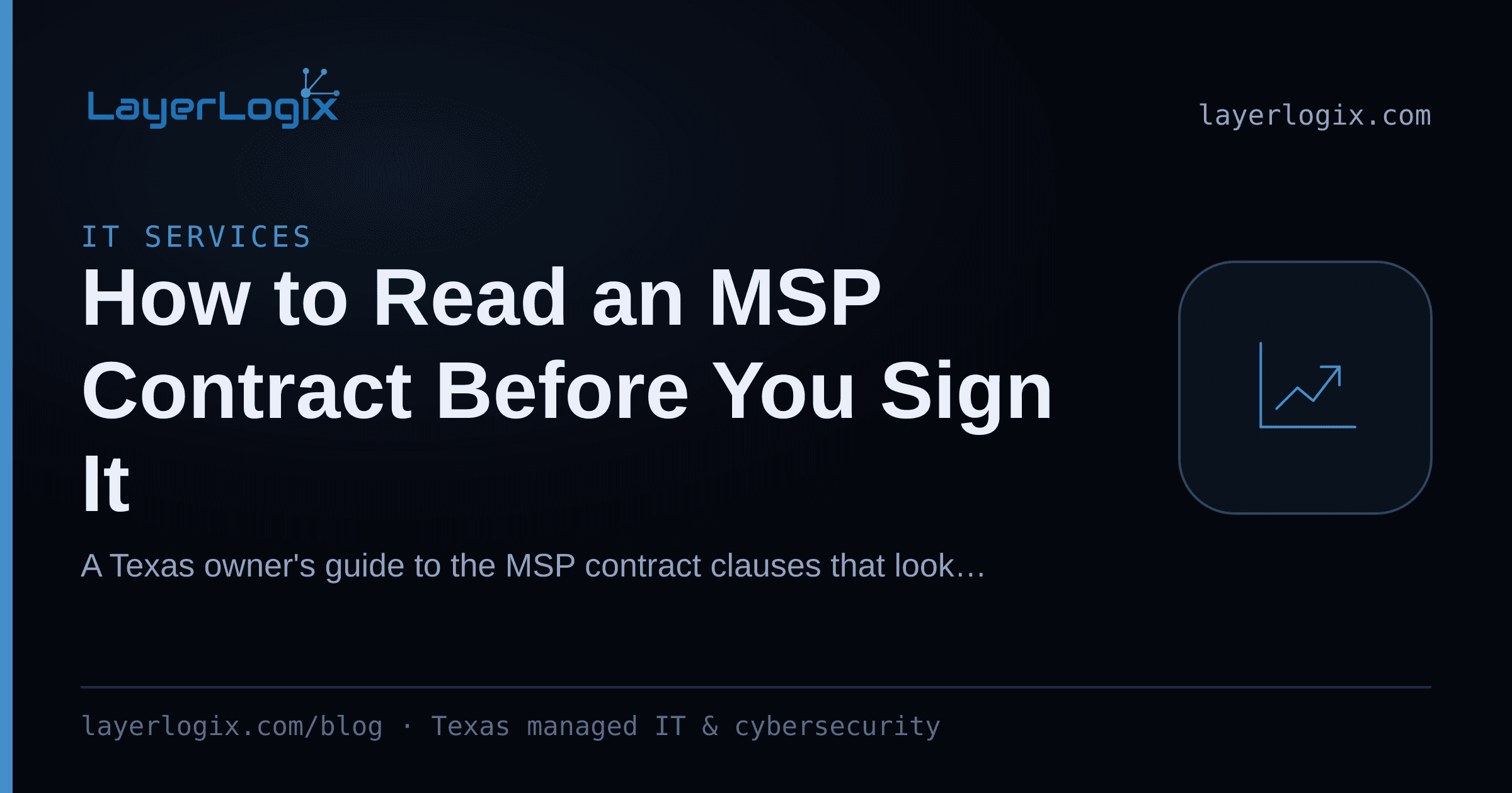 How to Read an MSP Contract Before You Sign It — IT Services article cover card from LayerLogix, with a cost trend icon