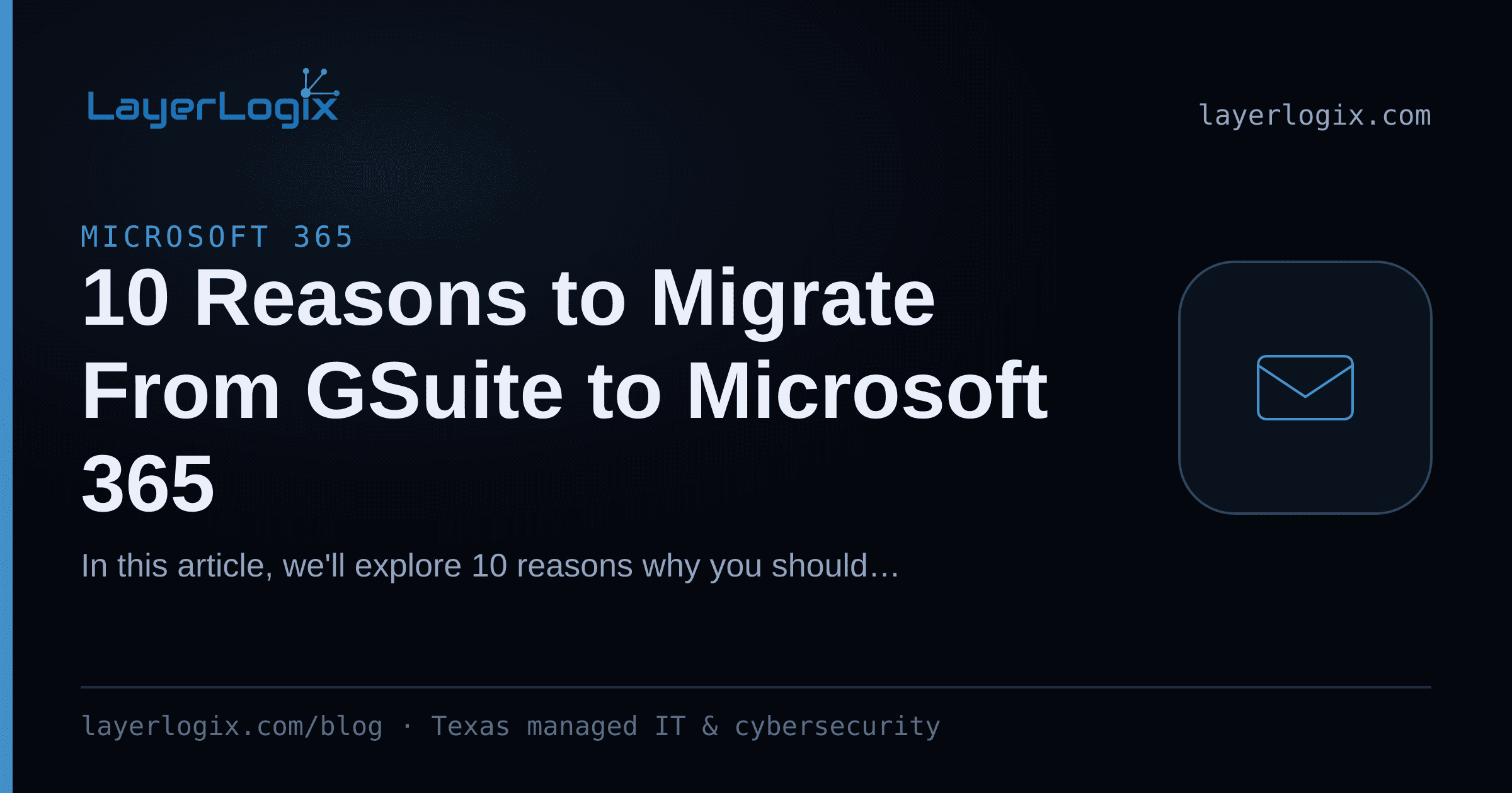 10 Reasons to Migrate From GSuite to Microsoft 365 — Microsoft 365 article cover card from LayerLogix, with a email envelope icon