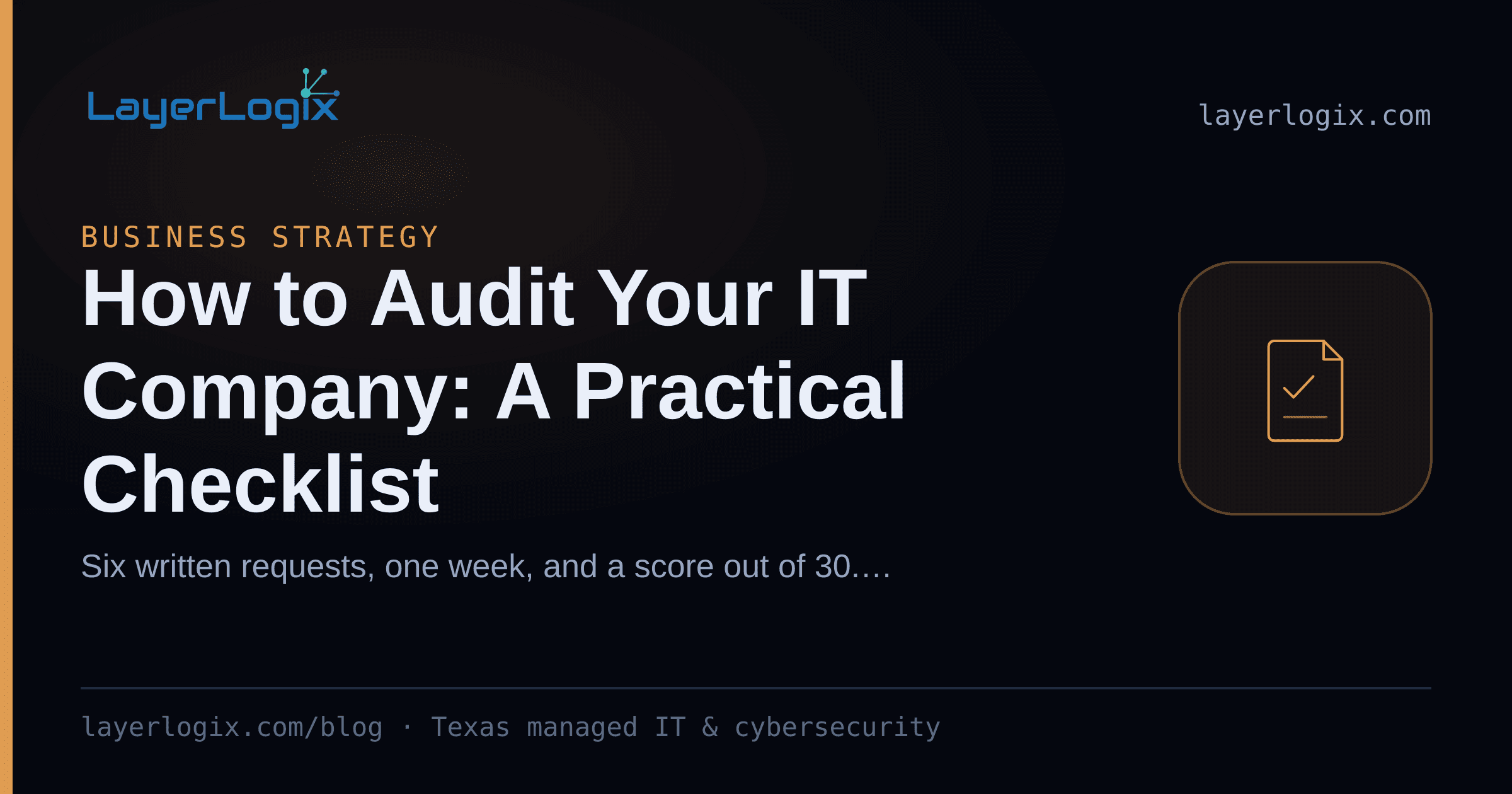 How to Audit Your IT Company: A Practical Checklist — Business Strategy article cover card from LayerLogix, with a compliance checklist icon