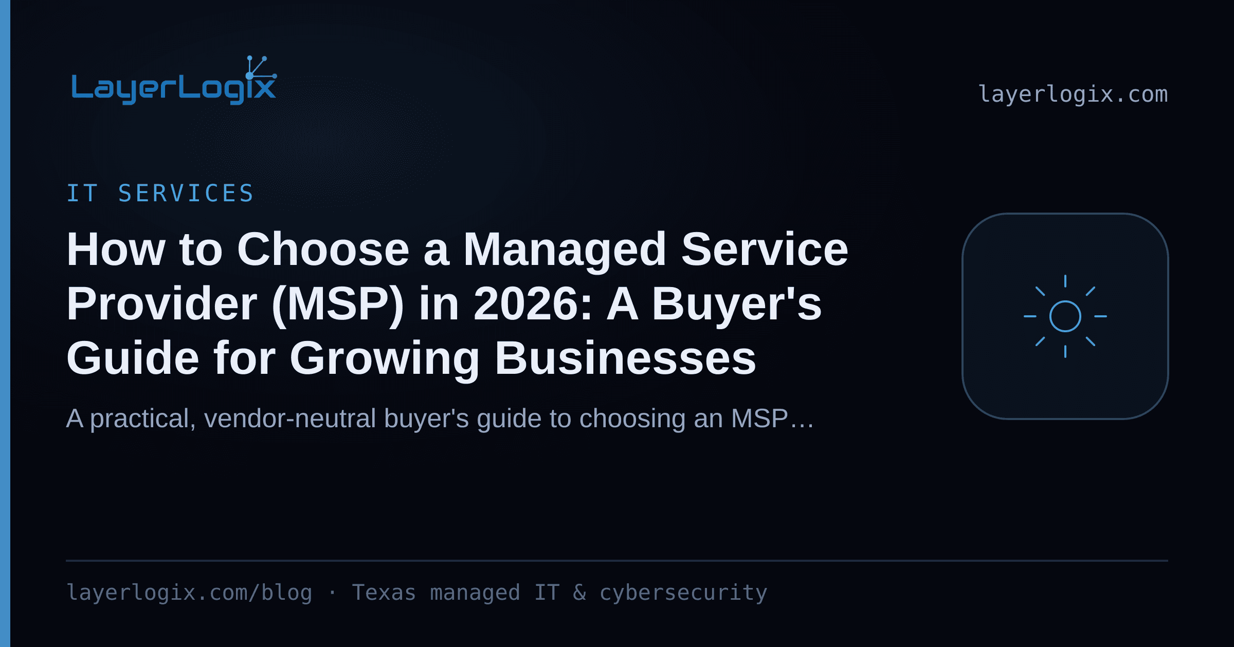 How to Choose a Managed Service Provider (MSP) in 2026: A Buyer's Guide for Growing Businesses — IT Services article cover card from LayerLogix, with a managed service gear icon