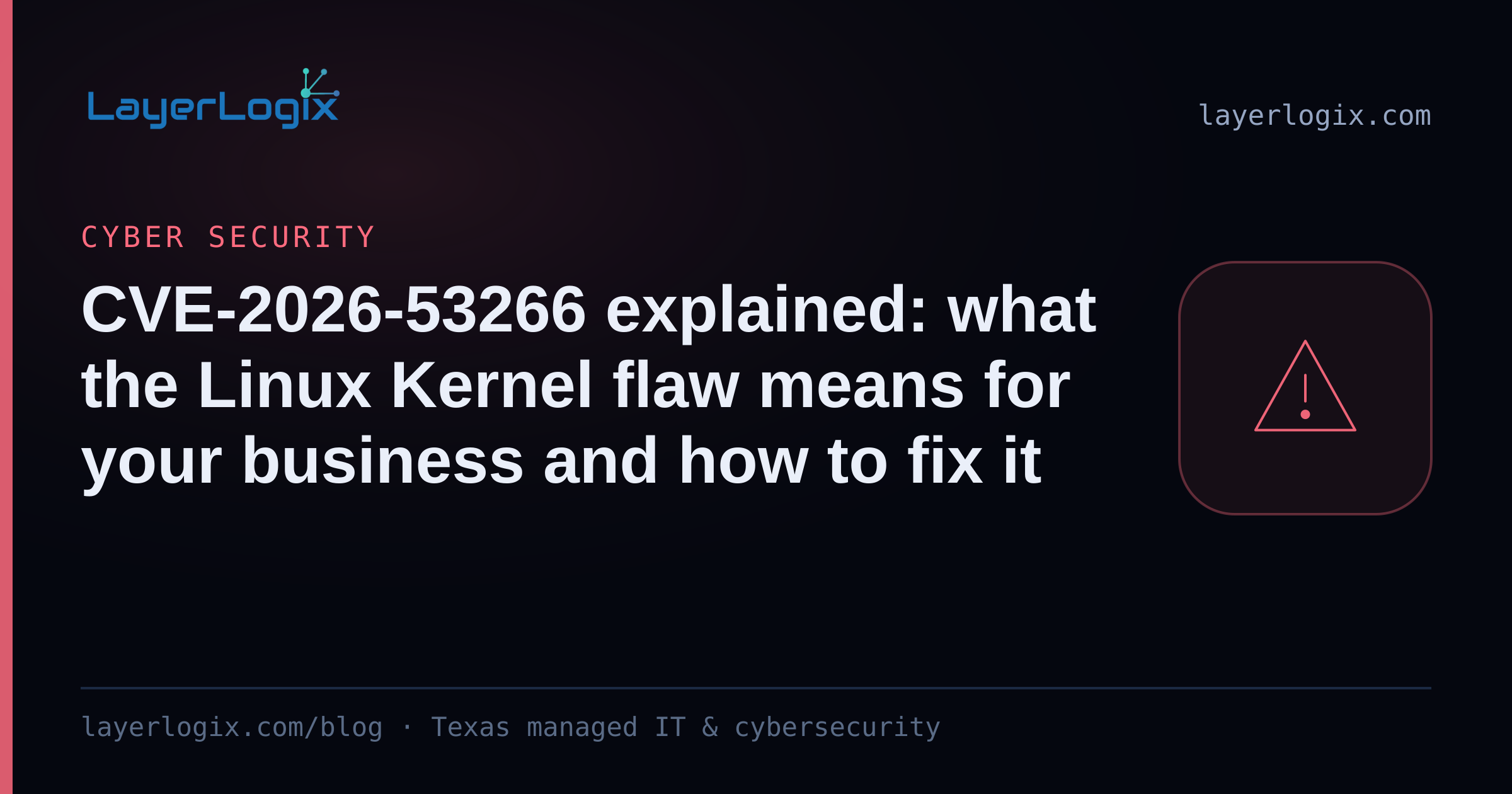 CVE-2026-53266: how to fix the Linux Kernel flaw | LayerLogix
